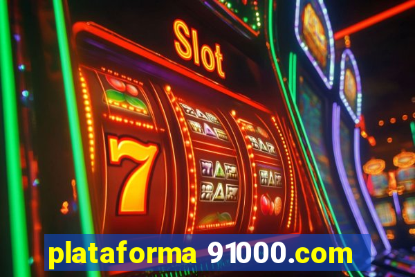 plataforma 91000.com